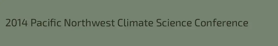 2014 Pacific Northwest Climate Science Conference